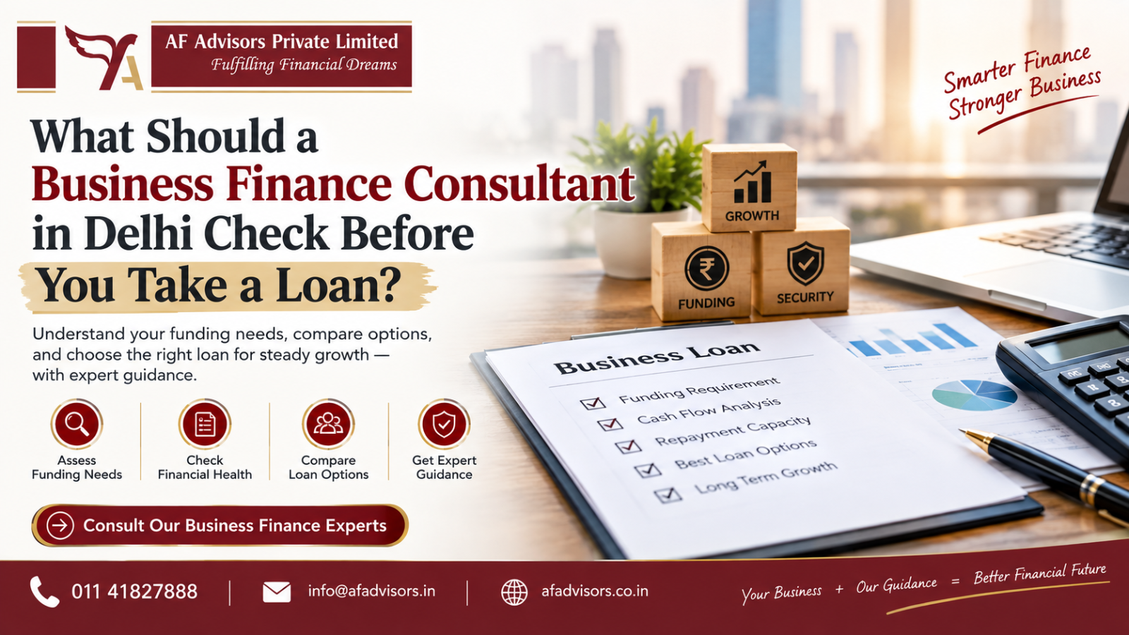AF Advisors Private Limited banner about what a business finance consultant in Delhi should check before taking a loan, highlighting funding needs, financial health, loan options, repayment capacity, and expert guidance.